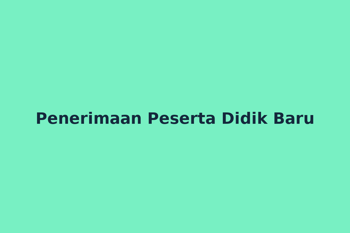 Penerimaan Peserta Didik Baru